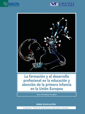 cover image of La Formación Y El Desarrollo Profesional En La Educación Y Atención De La Primera Infancia En La Unión Europea